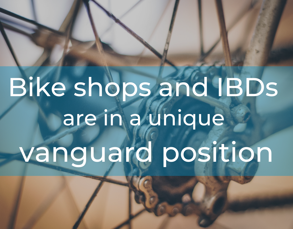 Bike shops and IBDs are in a unique vanguard position