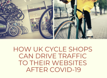 How UK Cycle Shops Can Drive Traffic to their websites after COVID-19